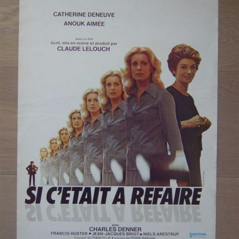'Si c'etait e refaire' (director C. Lelouch-Deneuve, A. Aimee) Belgian affichette
